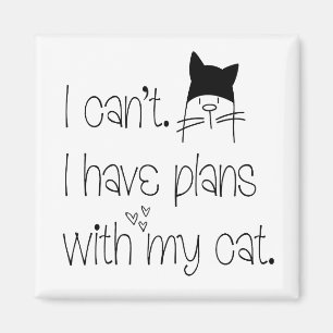 Aimant Funny Feline Excusez je ne peux pas avoir de plans