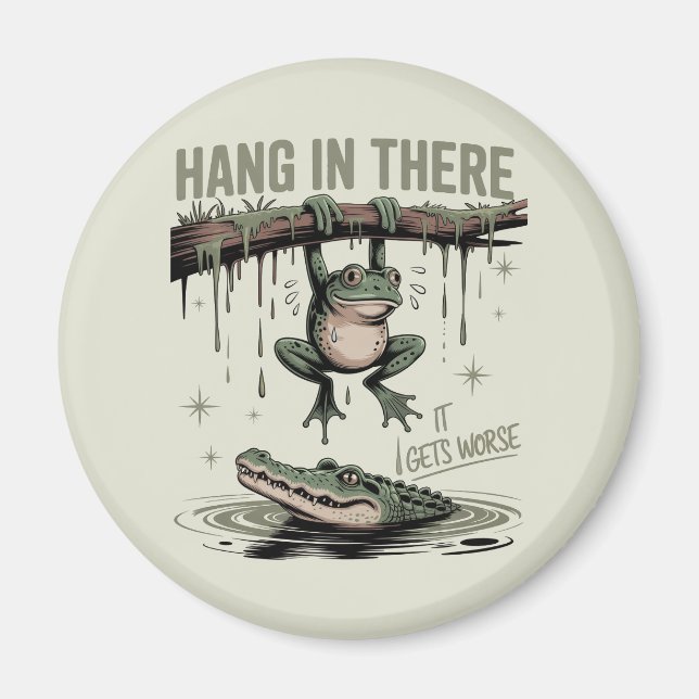 Aimant Funny Frog “Hang in There, It Gets Worse” (Devant)