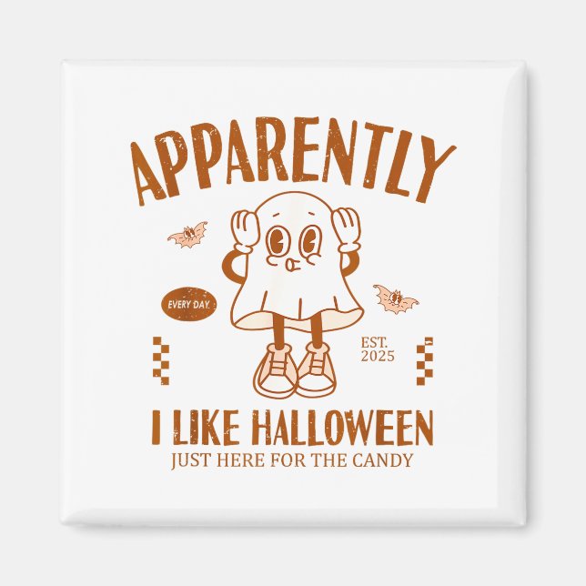 Aimant Funny Ghost Apparently, I Like Halloween  (Devant)