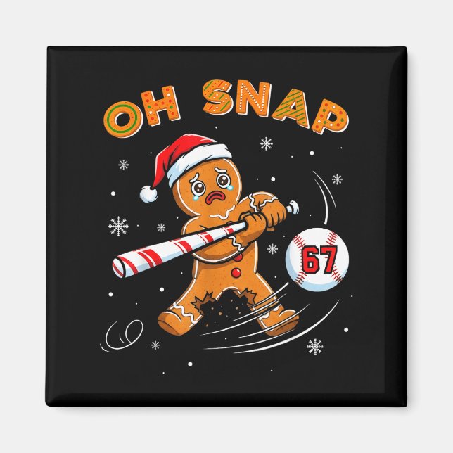 Aimant Funny Gingerbread Man Oh Snap 67 Baseball Meme Fun (Devant)