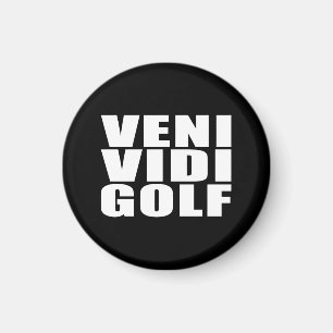 Aimant Funny Golfers Citations plaisanteries : Veni Vidi 