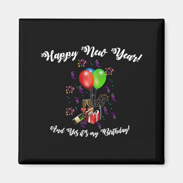 Aimant Funny Happy New Year And Yes It's My Birthday Long (Devant)