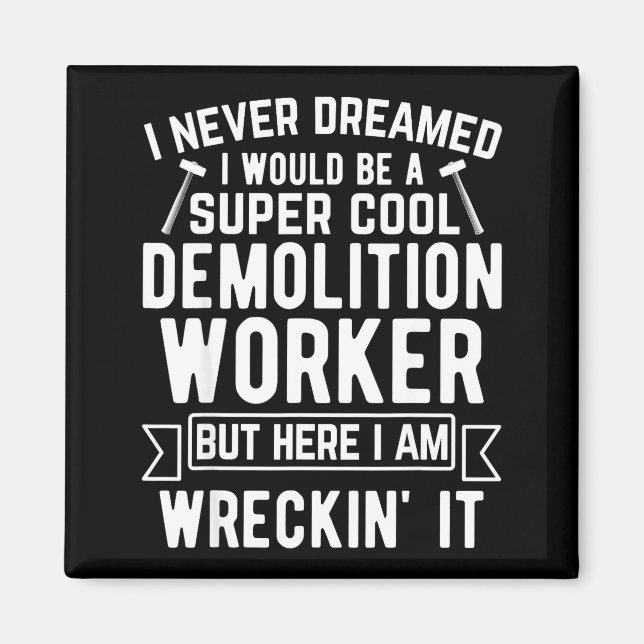 Aimant Funny House Demolition Day Demolition Worker Wreck (Devant)