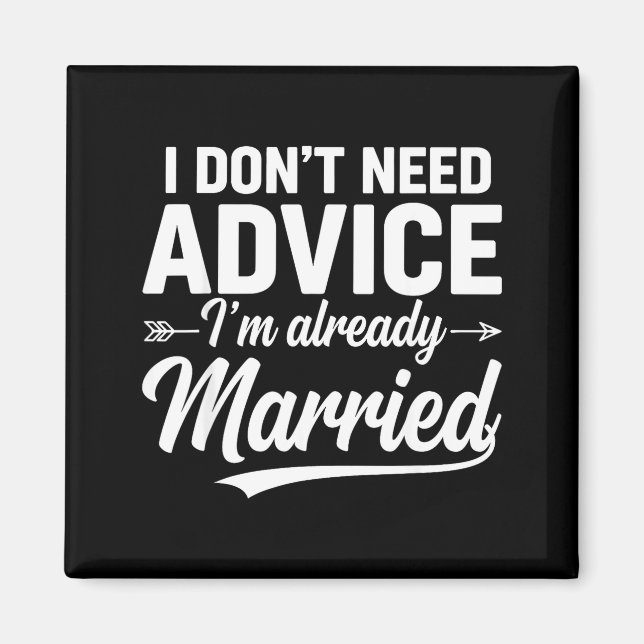 Aimant Funny Husband Saying I Don't Need Advice I'm Alrea (Devant)