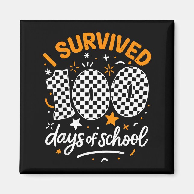 Aimant Funny I Survived 100 Days Of School Student Teache (Devant)