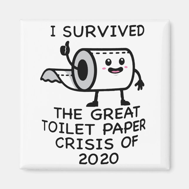 Aimant Funny I Survived Toilet Papier de toilette Crisis  (Devant)