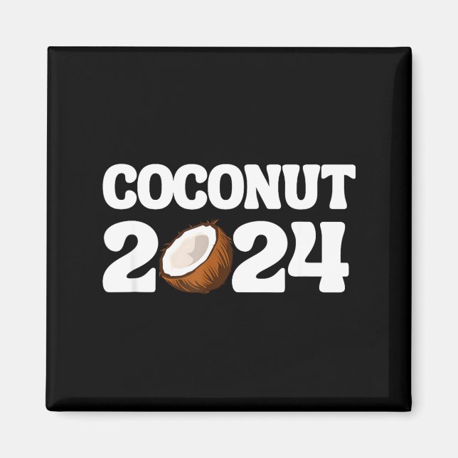 Aimant Funny Kamala Harris 2024 Statement Democrat Coconu (Devant)