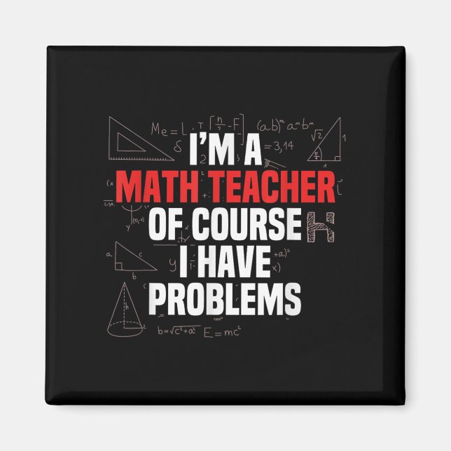Aimant Funny Math Quote Mathematics Dear Math Teacher Ner (Devant)