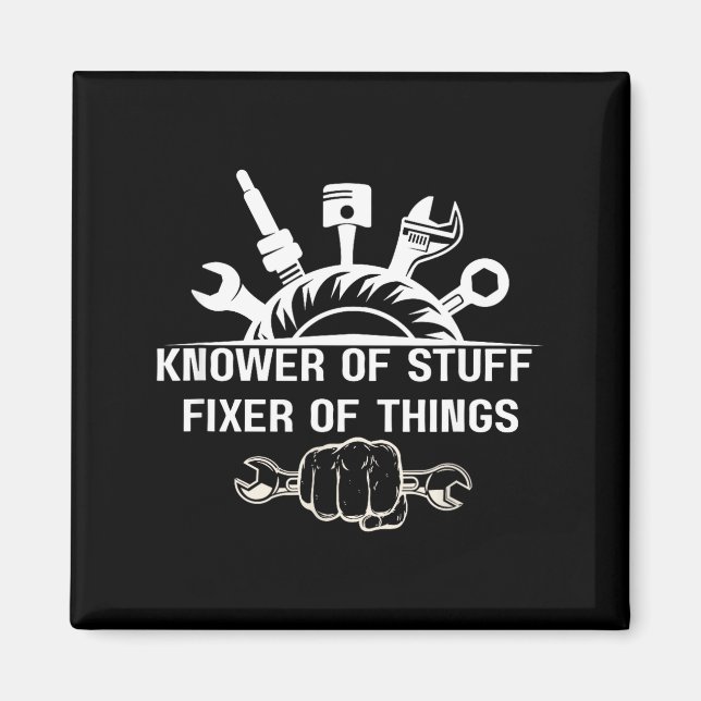 Aimant Funny Mechanic Quote Knower Of Stuff Fixer Of Thin (Devant)