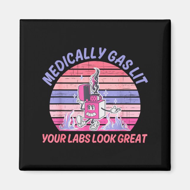 Aimant Funny Medically Gaslit Your Labs Look Great  (Devant)