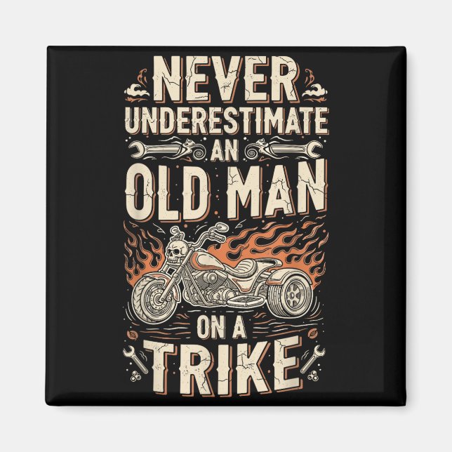 Aimant Funny Never Underestimate An Old Man On A Trike Gr (Devant)