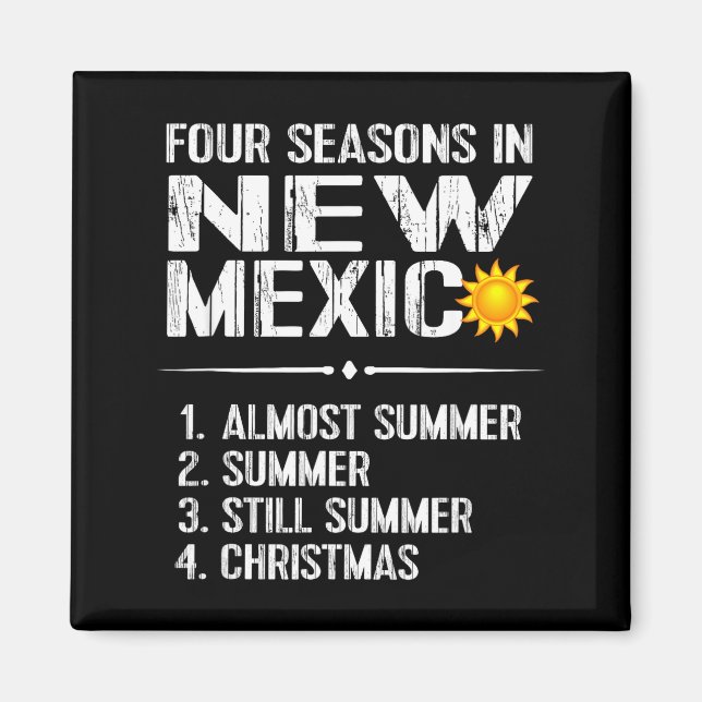 Aimant Funny New Mexico Hot Weather Tee_ Four Seasons In  (Devant)