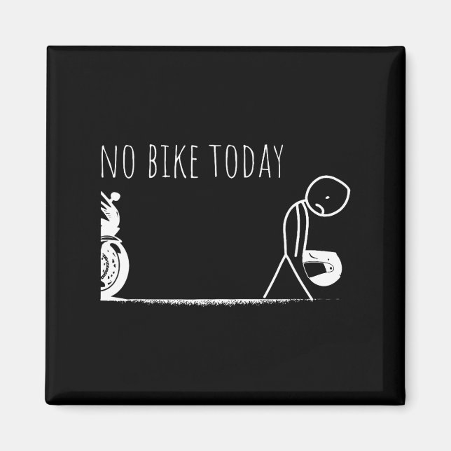 Aimant Funny No Bike Today  (Devant)
