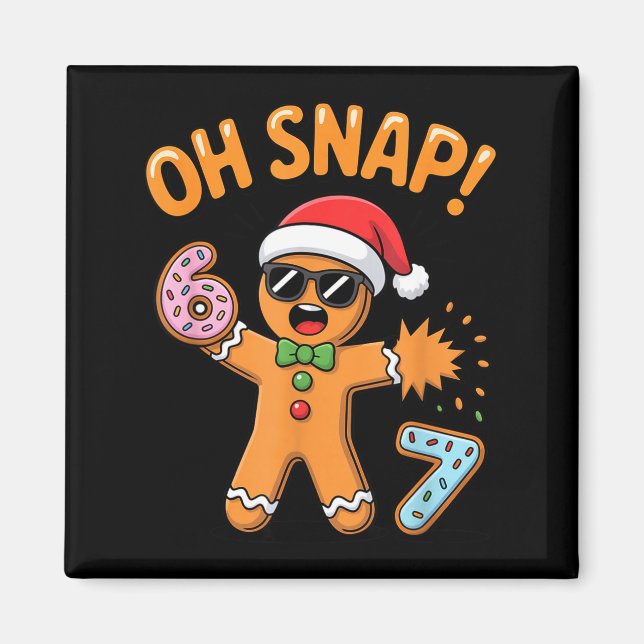 Aimant Funny Oh Snap 67 Six Seven Meme Gingerbread Man  (Devant)