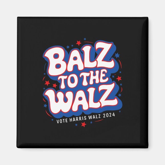Aimant Funny Pro Kamala Harris Walz Election 2024 Balz To (Devant)
