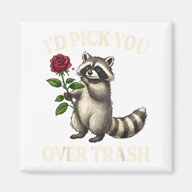 Aimant Funny Raccoon I’d Ck You Over Trash Valentines Day (Devant)