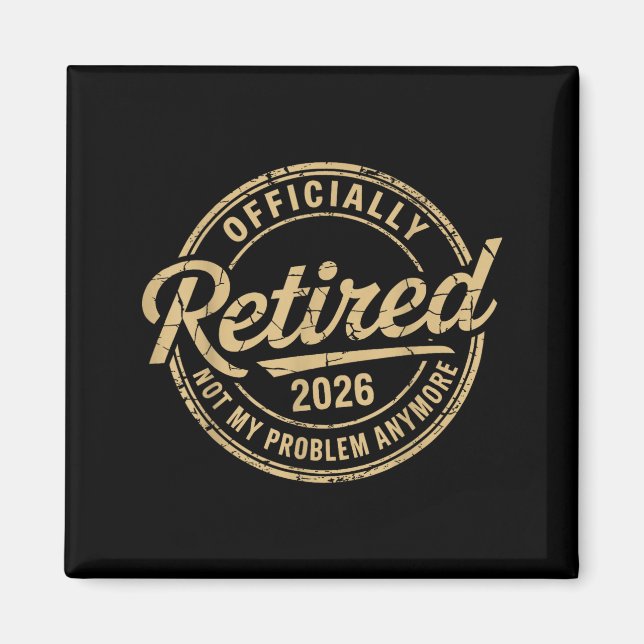 Aimant Funny Retired 2026 Not My Problem Anymore Retireme (Devant)