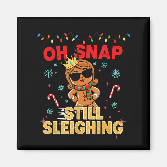 Aimant Funny Santa Gingerbread Oh Snap. Still Sleighing C (Devant)