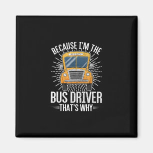 Aimant funny school bus design im  bus driver thats why .
