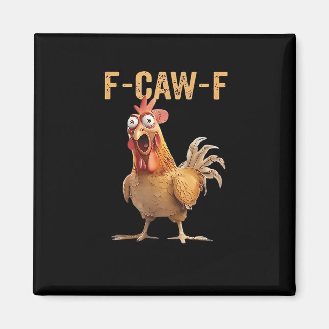 Aimant Funny Screaming Chicken F-Caw-F Joke Design Classi (Devant)