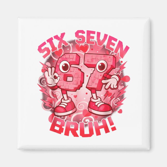 Aimant Funny Six Seven Bruh 67 Brainrot Meme Valentine's  (Devant)