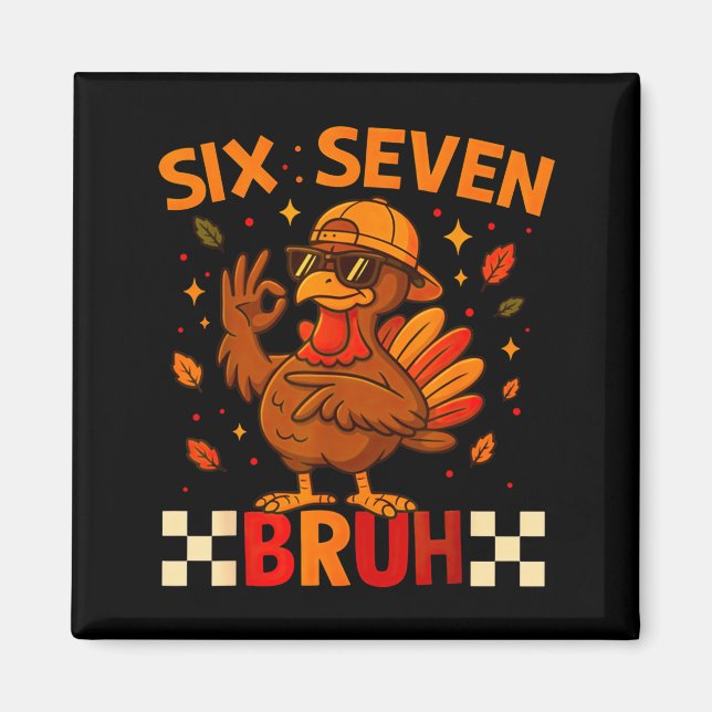 Aimant Funny Six Seven Meme Turkey Kids Bruh, 67 Thanksgi (Devant)