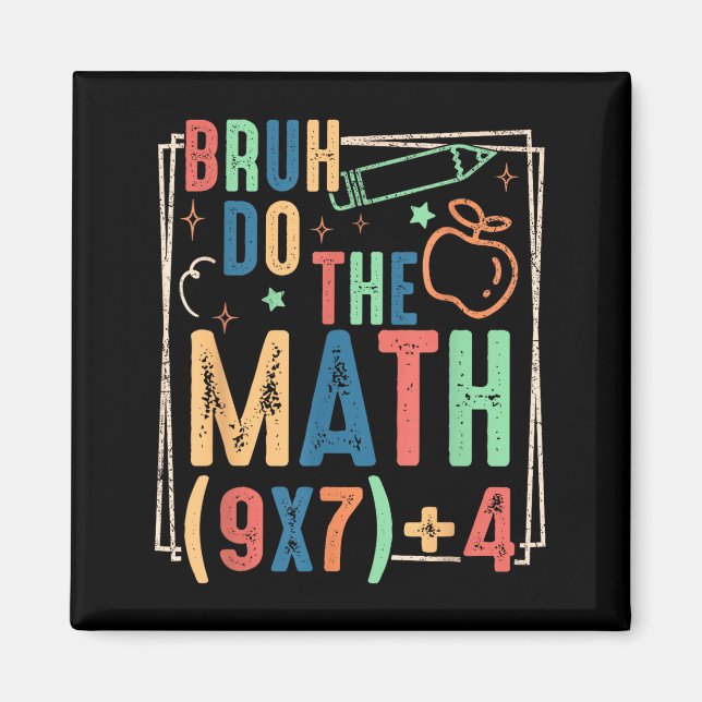 Aimant Funny Six Seven Teacher Humor Bruh Do The Math 67  (Devant)