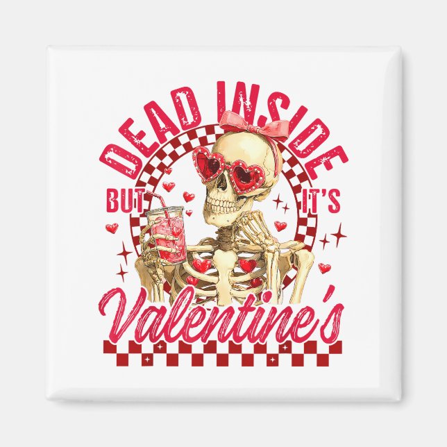 Aimant Funny Skeleton Dead Inside But It's Valentine's Da (Devant)