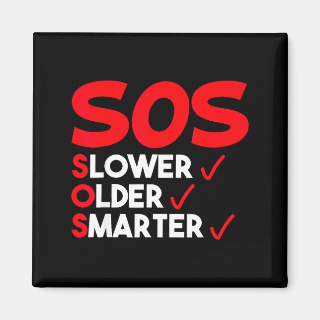 Aimant Funny Slower Older Smarter Quote For Men Women  (Devant)