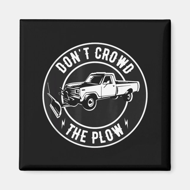 Aimant Funny Snow Plow - Don't Crowd The Plow  (Devant)