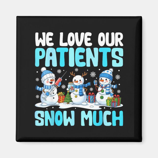 Aimant Funny Snowman Nurse We Love Our Patients Snow Much (Devant)