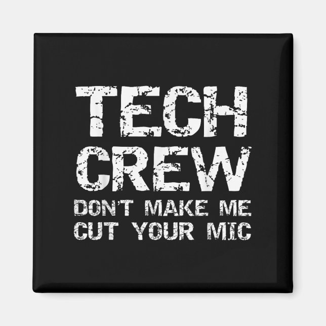 Aimant Funny Sound Guy Quote Tech Crew Don't Make Me Cut  (Devant)