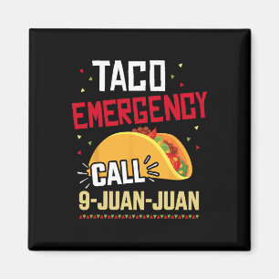 Aimant Funny Taco Appel d'urgence 9 Juan Juan Pour Cinco