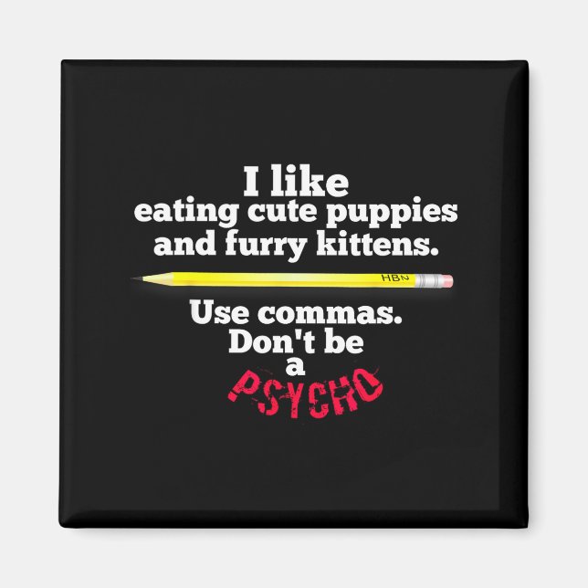 Aimant Funny Teacher English Use Commas Dont Be A Psycho  (Devant)