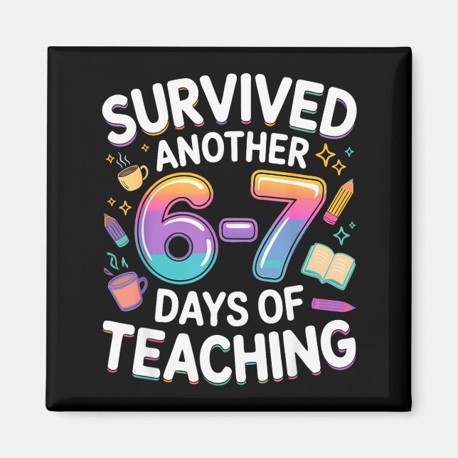 Aimant Funny Teacher Survived 67 Days Of Teaching Meme Ge (Devant)