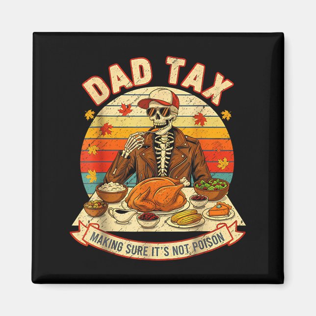 Aimant Funny Thanksgiving Dad Tax Skeleton Turkey Day Foo (Devant)