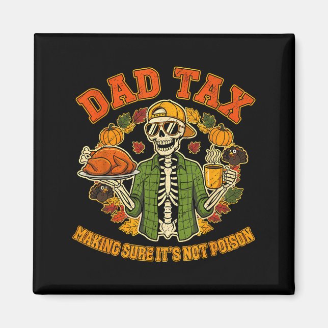 Aimant Funny Thanksgiving Dad Tax Skeleton Turkey Day Foo (Devant)