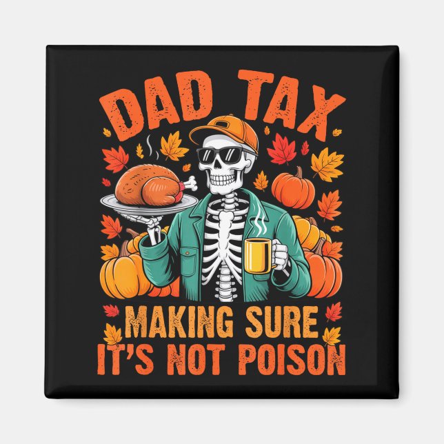 Aimant Funny Thanksgiving Dad Tax Skeleton Turkey Day Foo (Devant)