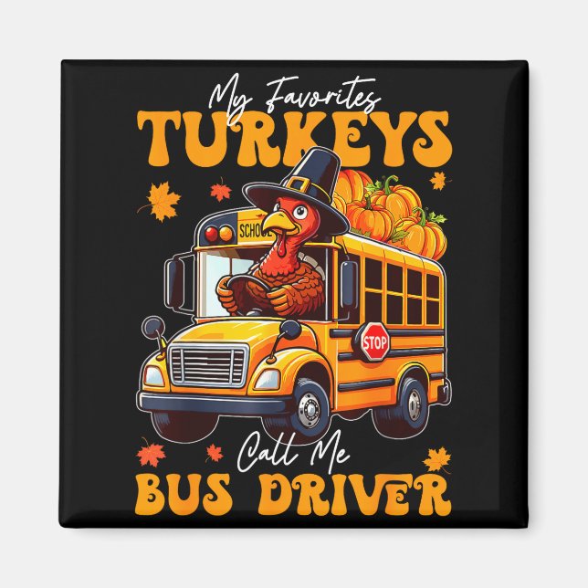 Aimant Funny Thanksgiving Turkey Bus Driver School Gift  (Devant)