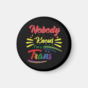 Aimant Funny Trans   Personne ne sait que je suis Trans  