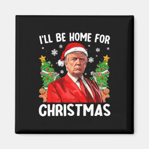 Aimant Funny Trump Noël Père Noël Je serai à la maison po