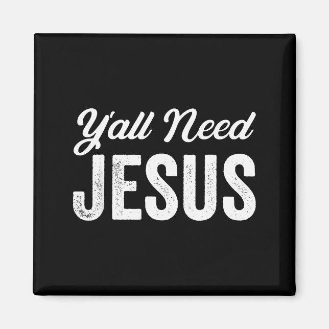 Aimant Funny Y'all Need Jesus Christian Religion Christ J (Devant)