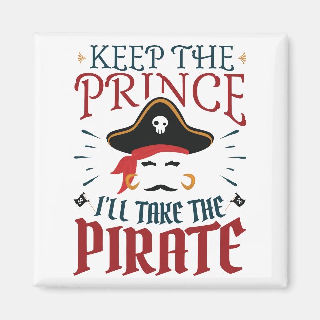 Aimant Garde le Prince, je prendrai le pirate (Devant)