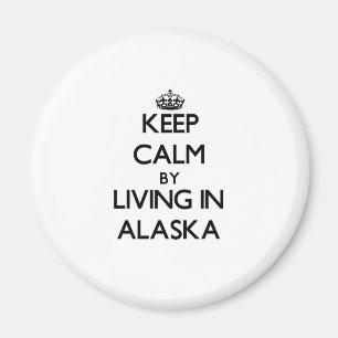 Aimant Gardez le calme en habitant en Alaska