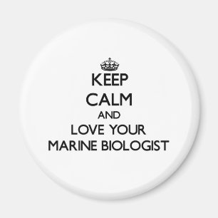 Aimant Gardez le calme et aimez votre biologiste marin