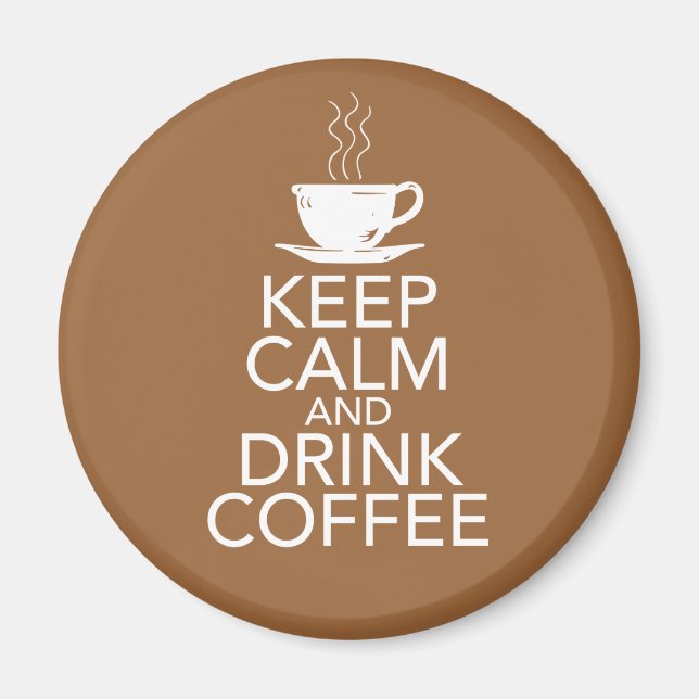 Aimant Gardez le calme et buvez des cadeaux de café (Devant)