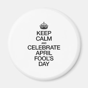 AIMANT GARDEZ LE CALME ET CÉLÉBRER LA JOURNÉE DU FOOL D'A