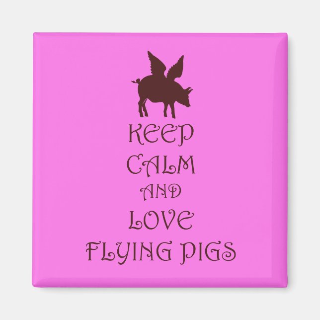 Aimant Gardez le calme et l'amour Flying Pigs rose & brun (Devant)