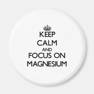 Aimant Gardez le calme et le foyer sur le magnésium