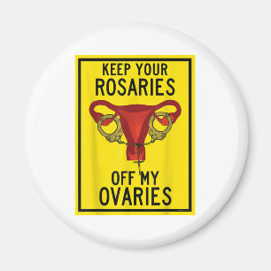 Aimant Gardez vos Rosaires hors de mes ovaires Drôle Femi